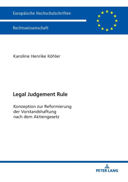 Legal Judgement Rule: Konzeption zur Reformierung