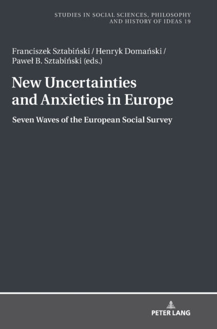 New Uncertainties and Anxieties in Europe: Seven