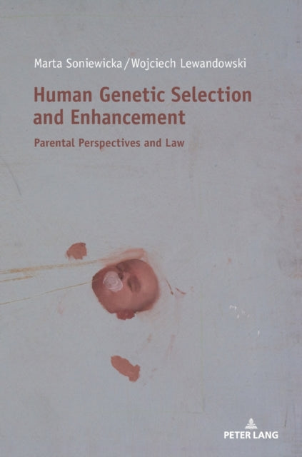 Human Genetic Selection and Enhancement: Parental