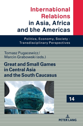 Great and Small Games in Central Asia and the