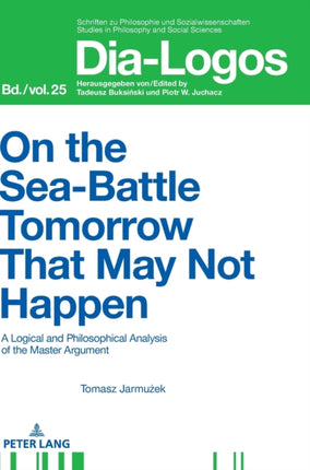 On the Sea Battle Tomorrow That May Not Happen: A