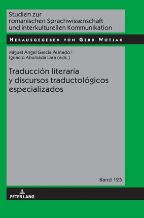 Traducción literaria y discursos traductológicos