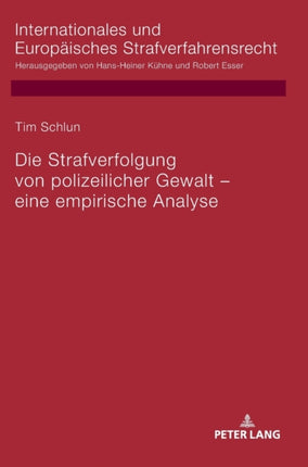 Die Strafverfolgung Von Polizeilicher Gewalt -
