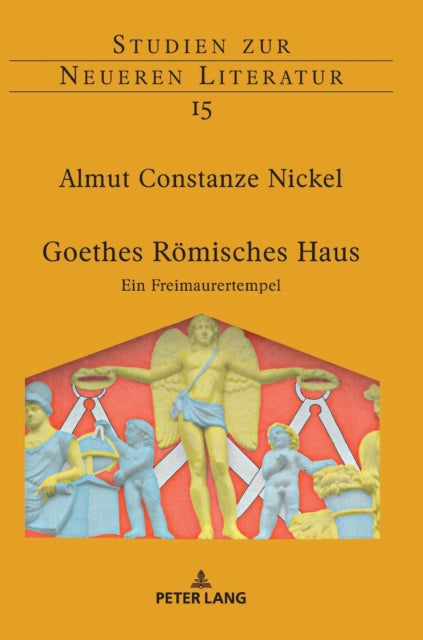 Goethes Roemisches Haus: Ein Freimaurertempel