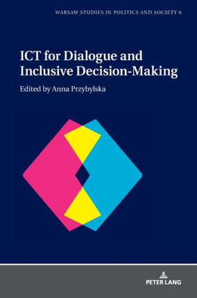 ICT for Dialogue and Inclusive Decision-Making