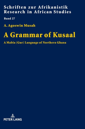 A Grammar of Kusaal: A Mabia (Gur) Language of