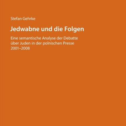 Jedwabne und die Folgen: Eine semantische Analyse