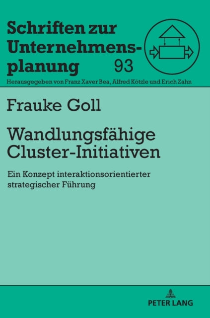 Wandlungsfaehige Cluster-Initiativen: Ein Konzept