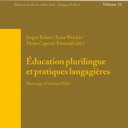 Éducation plurilingue et pratiques langagières: Hommage à Christine Hélot