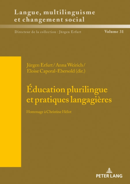 Éducation plurilingue et pratiques langagières: Hommage à Christine Hélot