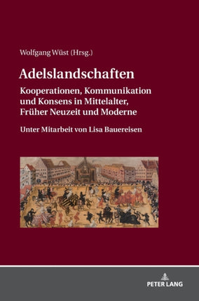 Adelslandschaften: Kooperationen, Kommunikation