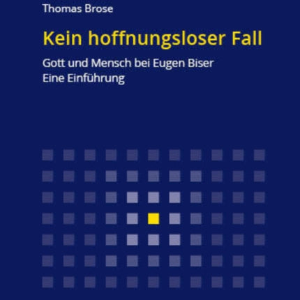 Kein Hoffnungsloser Fall: Gott Und Mensch Bei Eugen Biser. Eine Einfuehrung