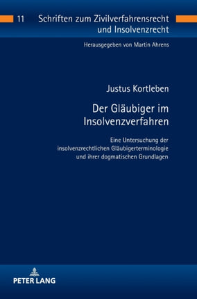 Der Glaeubiger im Insolvenzverfahren: Eine