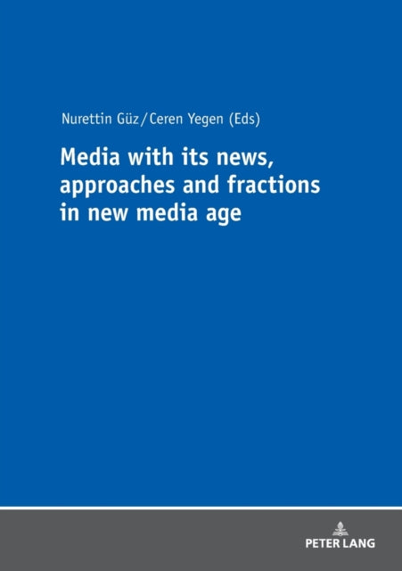 Media with its news, approaches and fractions in