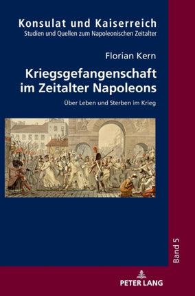 Kriegsgefangenschaft im Zeitalter Napoleons: