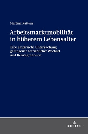 Arbeitsmarktmobilitaet in hoeherem Lebensalter: