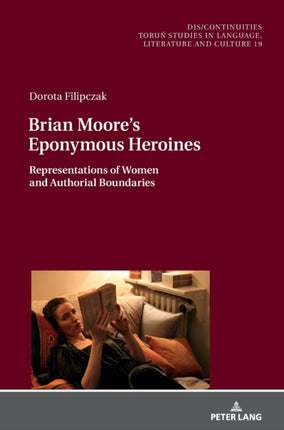 Brian Moore’s Eponymous Heroines: Representations