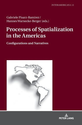 Processes of Spatialization in the Americas: