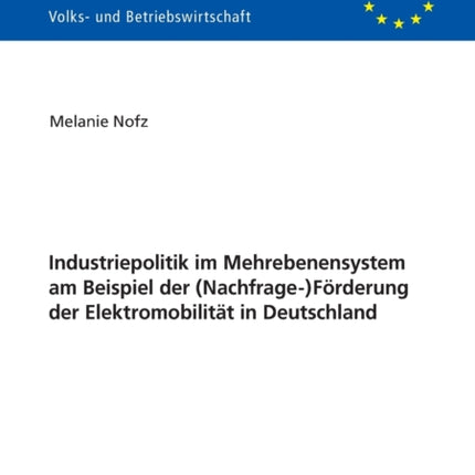 Industriepolitik im Mehrebenensystem am Beispiel