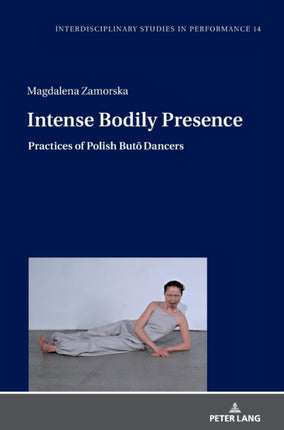 Intense Bodily Presence: Practices of Polish Butō