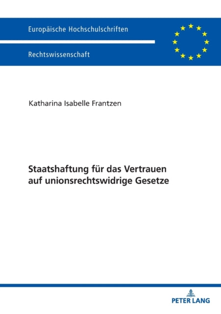 Staatshaftung fuer das Vertrauen auf