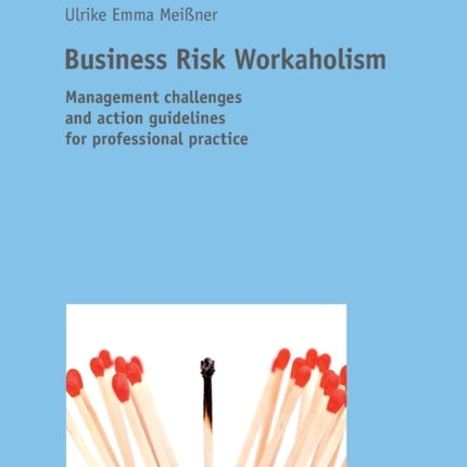 Business Risk Workaholism: Management challenges