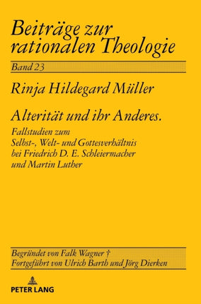 Alteritaet und ihr Anderes: Fallstudien zum