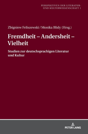 Fremdheit - Andersheit - Vielheit: Studien zur
