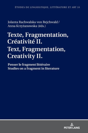 Texte, Fragmentation, Créativité II / Text,