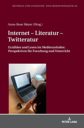 Internet - Literatur - Twitteratur: Erzaehlen und