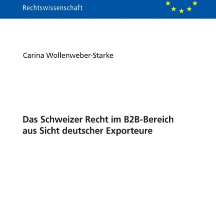 Das Schweizer Recht im B2B-Bereich aus Sicht