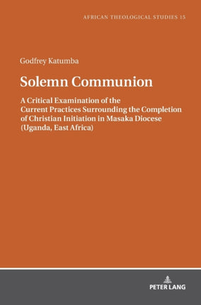 Solemn Communion: A Critical Examination of the