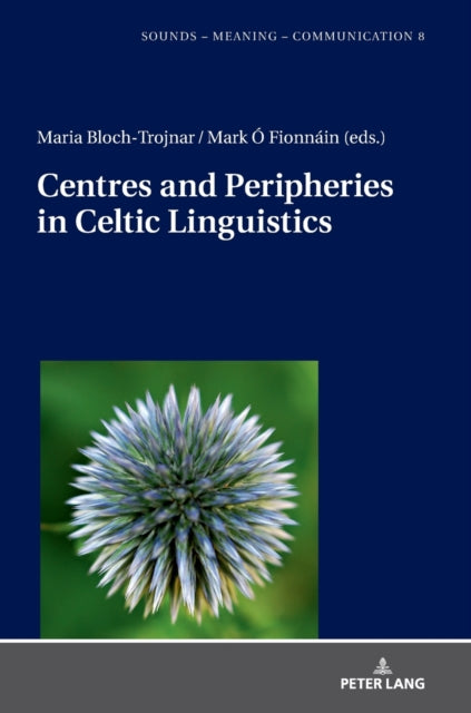 Centres and Peripheries in Celtic Linguistics