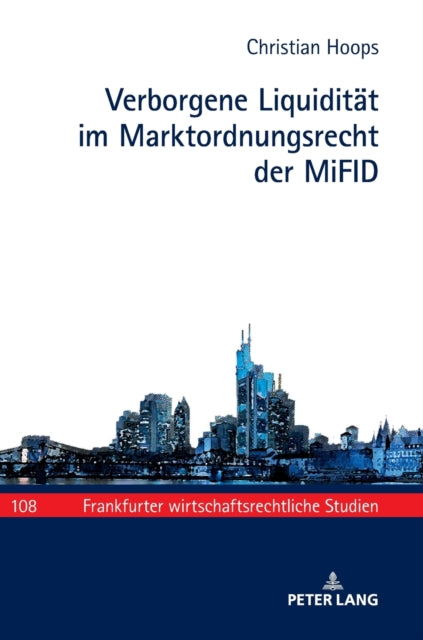 Verborgene Liquiditaet im Marktordnungsrecht der