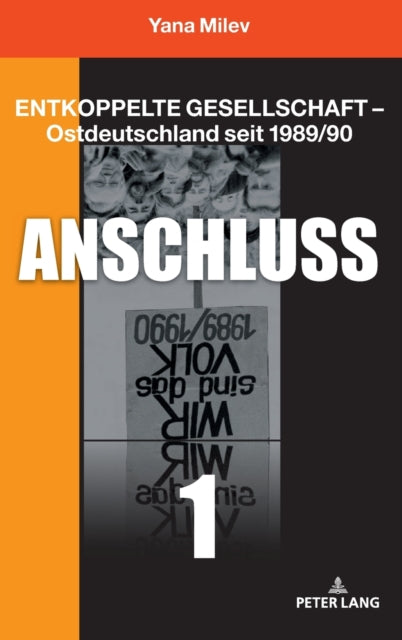 Entkoppelte Gesellschaft - Ostdeutschland seit