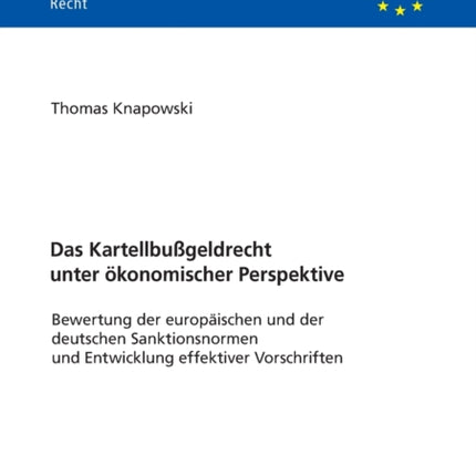 Das Kartellbußgeldrecht unter oekonomischer