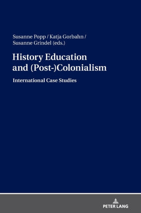 History Education and (Post-)Colonialism: