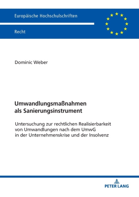 Umwandlungsmaßnahmen als Sanierungsinstrument: