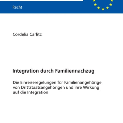 Integration durch Familiennachzug: Die