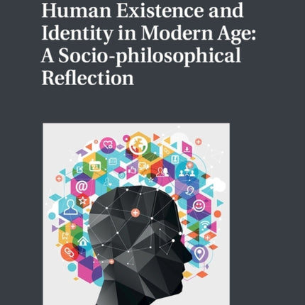 Human Existence and Identity in Modern Age: A