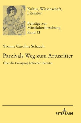 Parzivals Weg zum Artusritter: Ueber die
