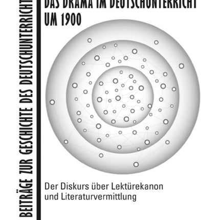 Das Drama Im Deutschunterricht Um 1900: Der