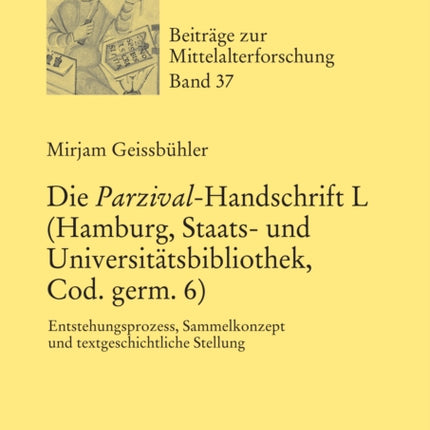 Die Parzival-Handschrift L (Hamburg, Staats- und