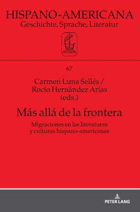 Más allá de la frontera: Migraciones en las