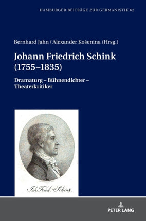 Johann Friedrich Schink (1755-1835): Dramaturg -