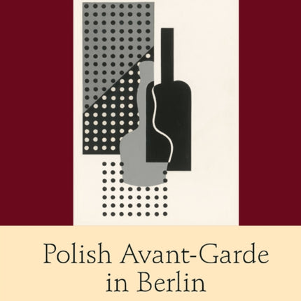 Polish Avant-Garde in Berlin