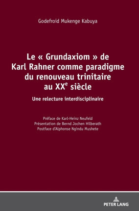 Le Grundaxiom de Karl Rahner comme paradigme du