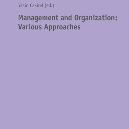 Management and Organization: Various Approaches