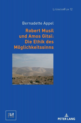 Robert Musil und Amos Gitaï: Die Ethik des
