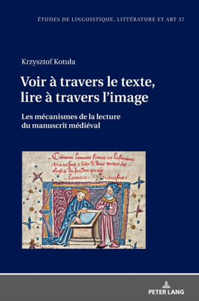 Voir à travers le texte, lire à travers l'image:
